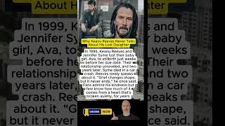 Why Keanu Reeves Never Talks About His Daughter