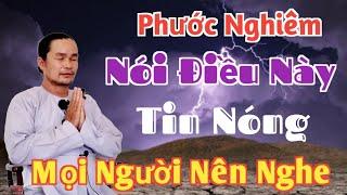 Phước Nghiêm nói điều này mọi người nên nghe