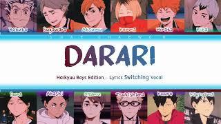 ⟨  Darari  ⟩ Haikyuu Boys Edition - Lyrics Switching Vocal