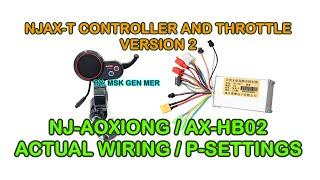 NJ-AOXIONG AX-HB02 CONTROLLER THROTTLE NJAX-T VER.2 ELECTRIC SCOOTER WIRING EXPLANATION MOBER S10