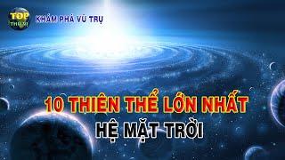 10 Thiên thể có kích thước lớn nhất Hệ Mặt trời | Khoa học vũ trụ - Top thú vị |