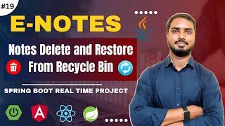 #19 Enotes- Delete Notes & Restore From Recycle Bin |Production Level Spring Boot Real Project