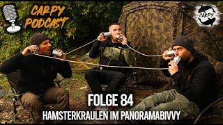 Carpy Podcast #84 - Hamsterkraulen im Panoramabivvy