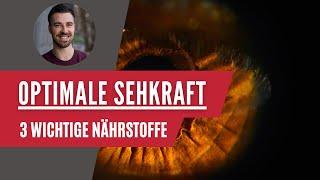 Augen-Gesundheit  Top 3 Nährstoffe für klare Sicht