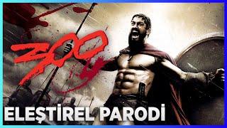 300 SPARTALI - ELEŞTİREL PARODİ