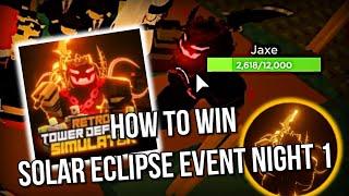 HOW TO WIN SOLAR ECLIPSE NIGHT 1 EVENT - Retro TDS [Roblox]