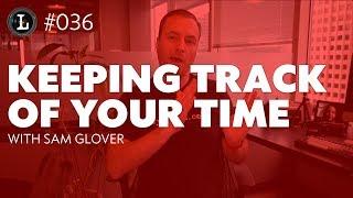 How to Keep Track of Your Time (Lens #36)