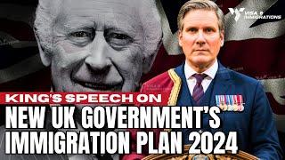 King's Speech outlines new UK government’s Immigration plan 2024 | Latest UK Immigration News 2024