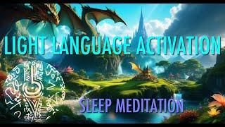 LIGHT LANGUAGE ACTIVATION: SLEEP MEDITATION