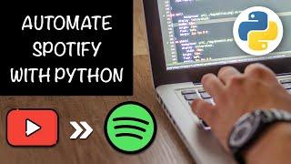 Automate Spotify With Python - The RIGHT Way (Beginner Tutorial)