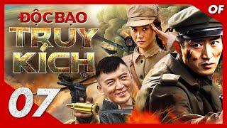 ĐỘC BẠO TRUY KÍCH - Tập 07 | Phim Bộ Hành Động Kháng Nhất Mới Nhất 2024 | Thuyết Minh Full HD