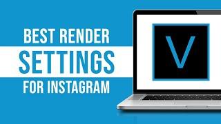 Vegas Pro 15 - Best Render Settings For Instagram (2024)