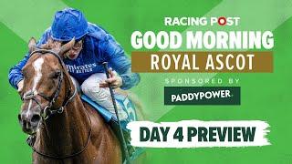 Royal Ascot Day 4 Preview | Tips from David Jennings, Charlie Poste, Tom Segal & Maddy Playle