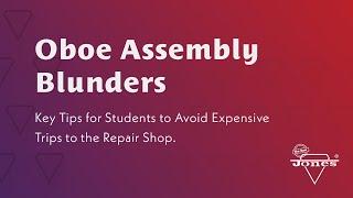 How to Teach Oboe Assembly and Disassembly to Your Students