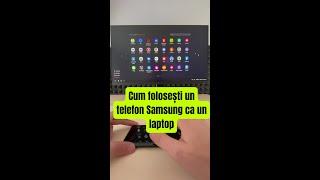 Cum folosești un telefon Samsung ca un laptop | #shorts