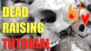 DEAD RAISING TUTORIAL - Radical Bible