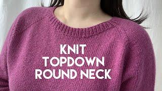 Knit tutorial Round neck Topdown Sweater:) Practicing W&T with M1LP, M1RP