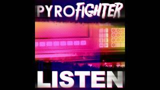 Pyro Fighter - Listen