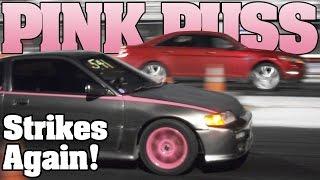 The PINK PUSS Strikes Again! Honda Crx 1.8 liter drag racing compilation 2012