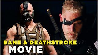 DC's Bane & Deathstroke Movie: Everything We Know So Far