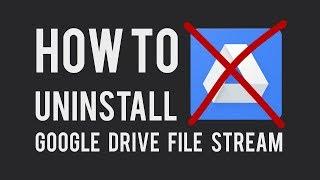 How to uninstall Google Drive File Stream (on Mac)