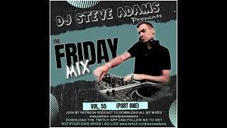 The Friday Mix Vol. 55 (Part One)