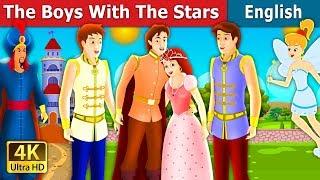 The Boys With the Stars Story in English | Stories for Teenagers |@EnglishFairyTales