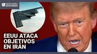 Estados Unidos ataca “con éxito” tres instalaciones nucleares de Irán, confirma el presidente Trump