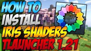 How To Install Iris Shaders In Tlauncher 1.21 - Minecraft Iris Shaders (2024)