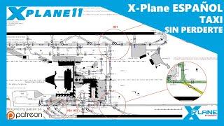 X-Plane Español | Escuela de Vuelo | Hacer TAXI sin PERDERTE