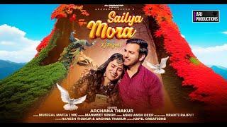 Sailya Mora -Official dogri Song by Archana Thakur || Musical Mafia || Rj Rajput |@ARJProductions