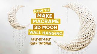 DIY Macrame Tutorial | How To Make Macrame 3D Moon Wall Hanging | Easy Tutorial For Beginners