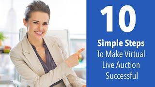 10 Simple Steps To Make Virtual Live Auction Successful