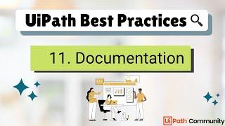 11. UiPath RPA Developer Best Practices  | Documentation | RPA Projects UiPath