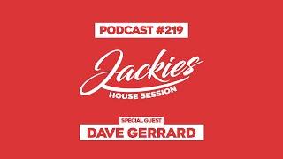 Dave Gerrard - Jackies Music House Session Podcast #219