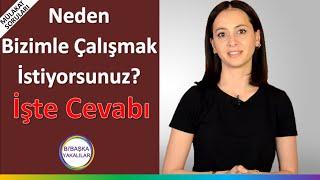 Neden Bizimle Çalışmak İstiyorsunuz? Mülakat Soruları ve Cevapları