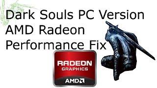 Dark Souls PC AMD Radeon Performance Fix - Max out your FPS