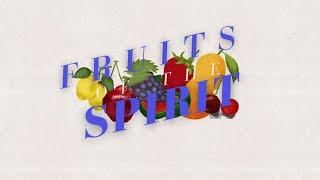 SUNDAY PM // December 29, 2024 // Fruits of the Spirit