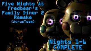 Five Nights at Fredbear's Family Diner 2 Remake (AurusTeam) | Nights 1-6 COMPLETE + Extras