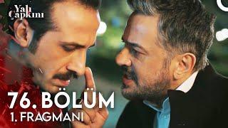 Yalı Çapkını 76. Bölüm 1. Fragmanı | " Sen bir Korhan olamazsın Abidin! "