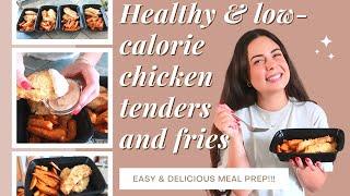 THE *BEST* HEALTHY & LOW-CALORIE CHICKEN TENDERS AND FRIES // Easy & Delicious Meal Prep Idea