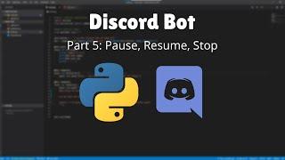 How to make a Discord Bot in Python! (Part 5: Pause, Resume, Stop)(2021)