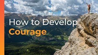 How to Develop the Leadership Quality of Courage | Brian Tracy