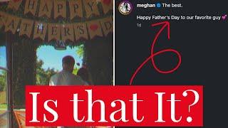 Does Meghan Markle Not Value Fatherhood? Meghan's Dismal Post about Prince Harry for Father's Day