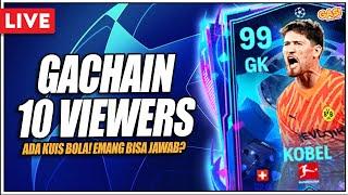 GACHAIN 10 VIEWERS! ADA KUIS BOLA!! EMANG BISA JAWAB? - FC Mobile Indonesia #fcmobile #euro2024