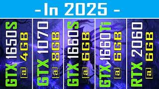 GTX 1650 SUPER vs GTX 1070 vs GTX 1660 SUPER vs GTX 1660Ti vs RTX 2060 -- In 2025