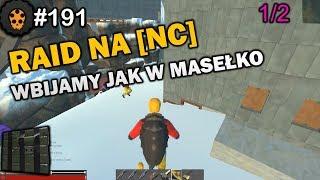 #191 HurtWorld - RAID NA EKIPE | NC | #ONLINE #PALĄ ZIELONYM #MURUJ 1/2