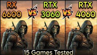 RX 6600 vs RTX 3060 vs RTX 4060 - Test In 15 Games - Which Is Powerful ?