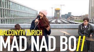 MAD NAD BO - ANGER (BalconyTV)