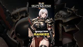 CHARACTERS RANKED in Warhammer 40k Space Marine 2  !!